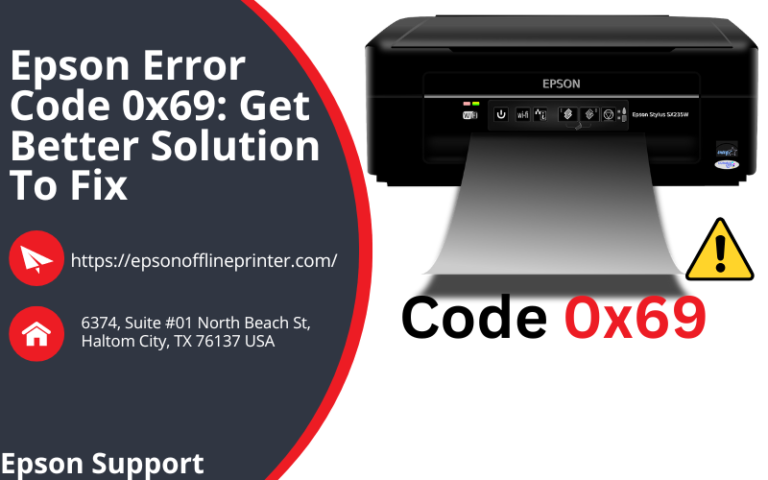 Epson Error Code 0x69: Get Better Solution To Fix